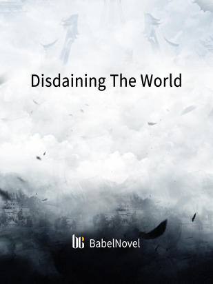 Disdaining The World